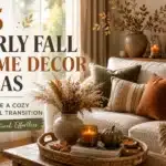 25 Early Fall Home Decor Ideas for a Cozy Seasonal Transition (2026)