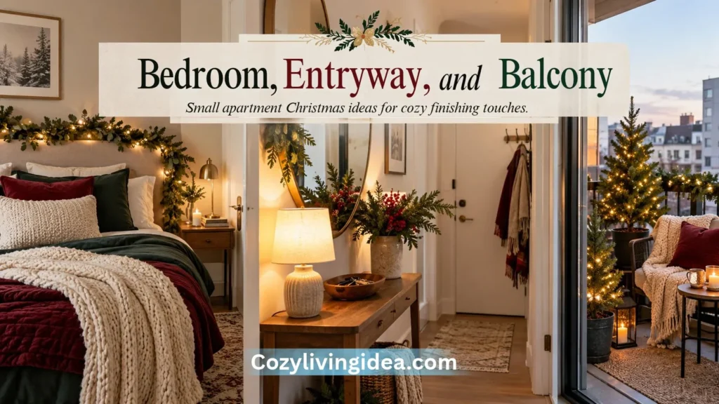 Small apartment Christmas decor with a garland bedroom, simple festive entryway, and cozy balcony with warm lights