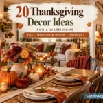 20 Thanksgiving Decor Ideas for a Warm Home: Easy, Modern & Budget-Friendly